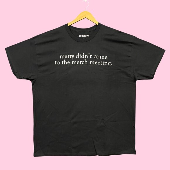 The 1975 Matty Didn't Come to the Merch Meeting Rock Band Tee XXL - Picture 1 of 4